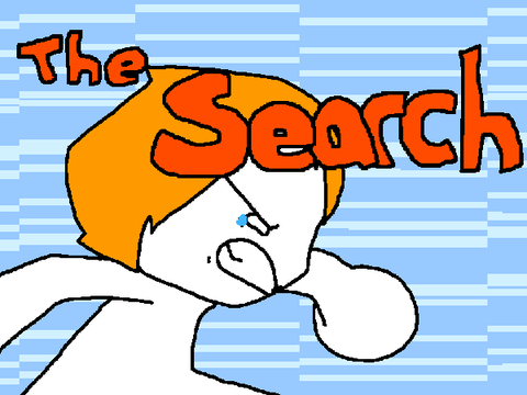 The Search